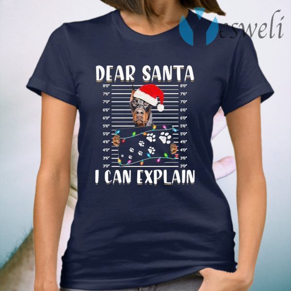 Doberman Dear Santa I can Explain Christmas T-Shirt