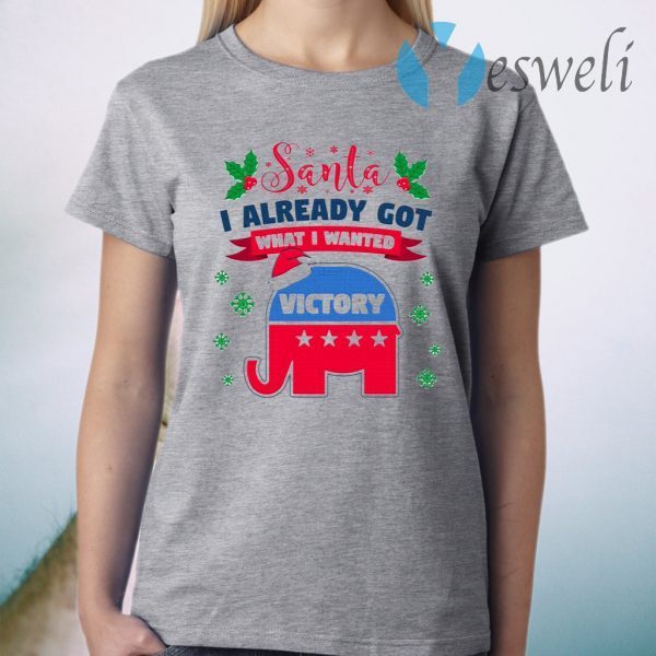 Donald Trump Santa I Already Got What I Wanted Vote Republican Wins Christmas 2020 T-Shirt