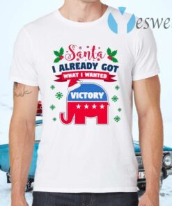 Donald Trump Santa I Already Got What I Wanted Vote Republican Wins Christmas 2020 T-Shirts