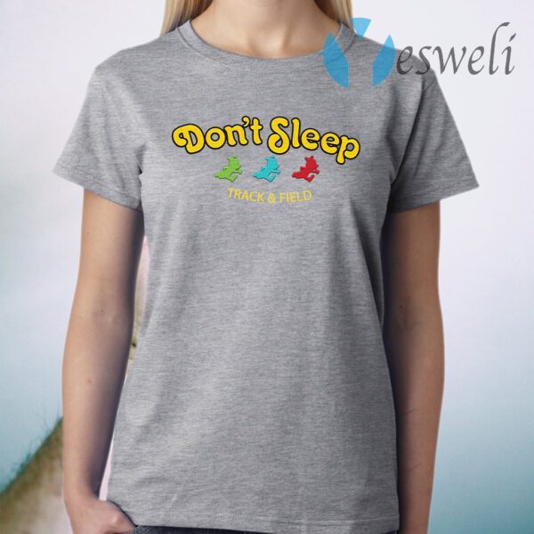 Don't sleep T-Shirt