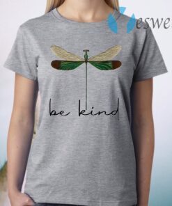 Dragonfly Be Kind T-Shirt