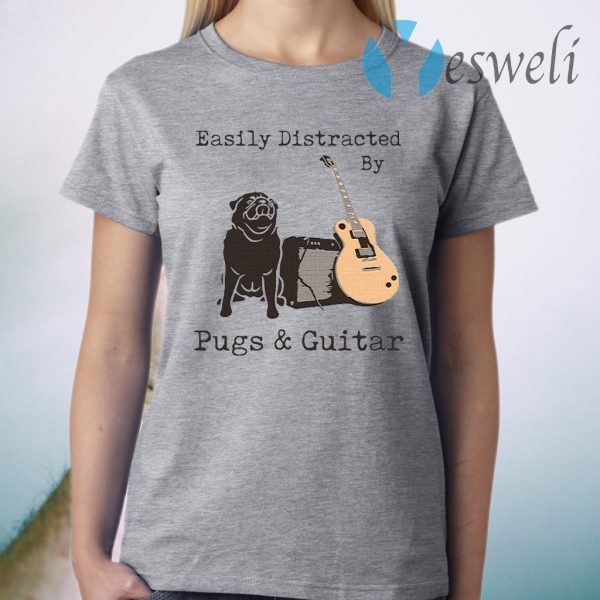 Easily Distracted By Pugs And Guitar T-Shirt