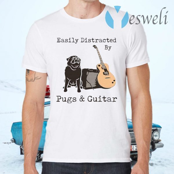 Easily Distracted By Pugs And Guitar T-Shirts