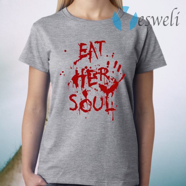 Eat Her Soul T-Shirt