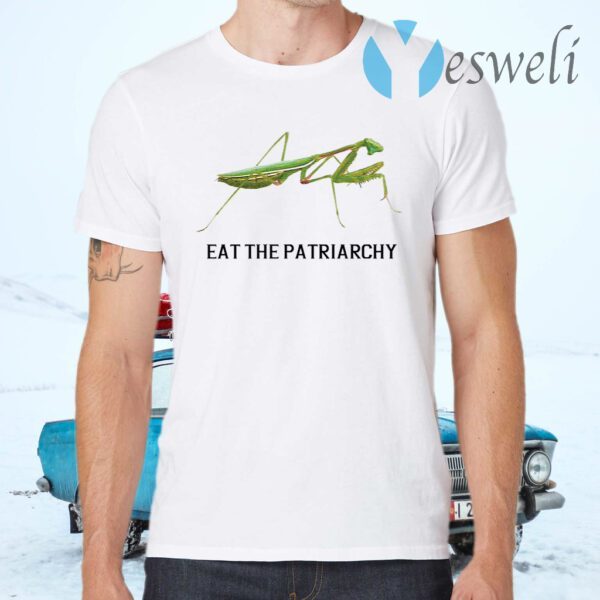 Eat The Patriarchy T-Shirts