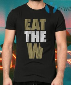 Eat the w T-Shirts