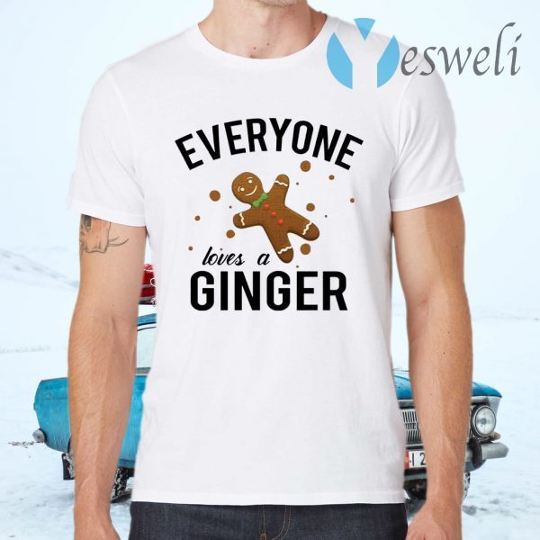 Everyone Loves A Ginger Gingerbread T-Shirts