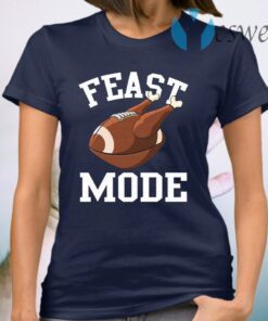 Feast Mode Funny Thanksgiving Turkey Football T-Shirt