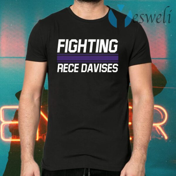 Fighting Rece Davises T-Shirts