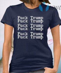 Fuck Trump T-Shirt