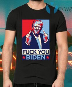 Fuck You Biden Funny Trump 2020 Anti-Biden Funny Saying T-Shirts