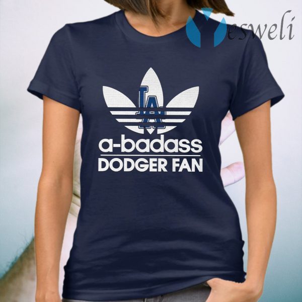 Funny Adidas A Badass Los Angeles Dodgers Fan T-Shirt