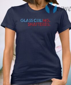 Glass ceiling shattered T-Shirt