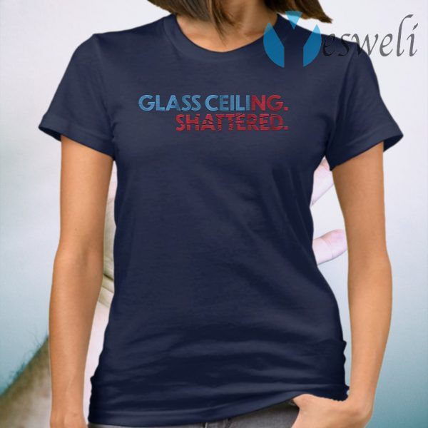 Glass ceiling shattered T-Shirt