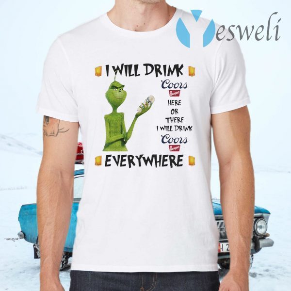 Grinch I Will Drink Coors Banquet Here And There Everywhere Christmas T-Shirts