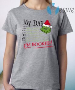 Grinch My Day Grinch Schedule T-Shirt