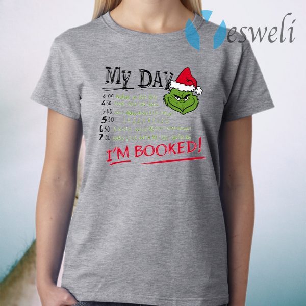 Grinch My Day Grinch Schedule T-Shirt