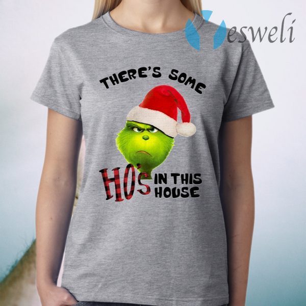 Grinch There’s Some Ho’s In This House Christmas T-Shirt