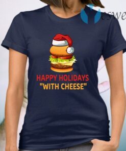 Happy Holidays With Cheese Christmas Cheeseburger T-Shirt