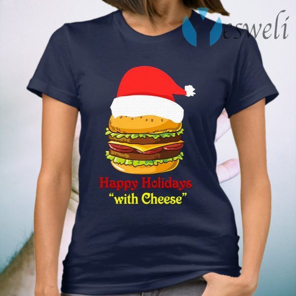 Happy Holidays With Cheese T-Shirt