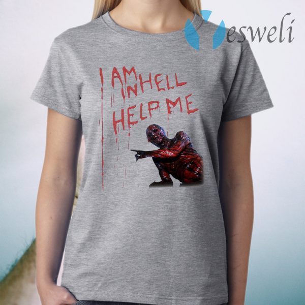 Hellraiser I am in hell help me T-Shirt