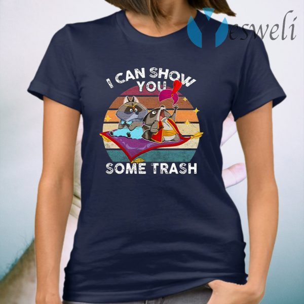 I Can Show You Some Trash Raccoon Possum T-Shirt