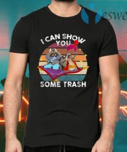 I Can Show You Some Trash Raccoon Possum T-Shirts