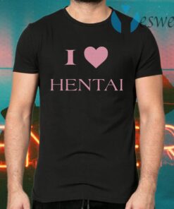 I Love Hentai T-Shirts