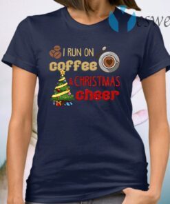 I Run On Coffee And Christmas Cheer T-Shirt