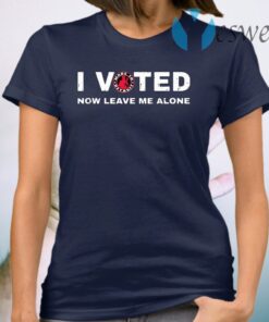 I voted made in Detroit now leave Me alone T-Shirt