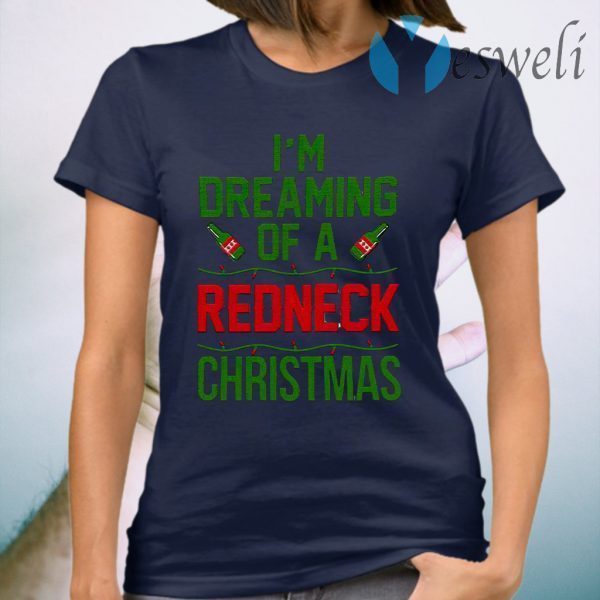 I’m Dreaming Of A Redneck Christmas T-Shirt