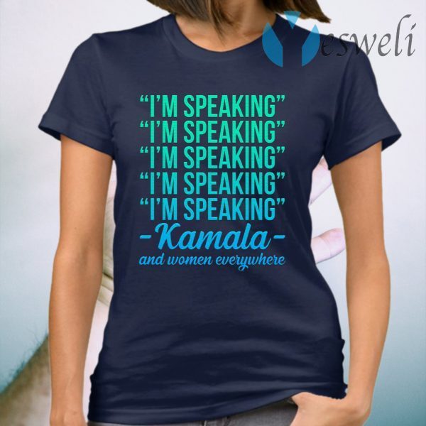 I’m Speaking Kamala Harris & Women Everywhere Feminist T-Shirt