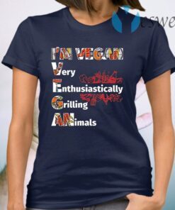 I’m Vegan Very Enthusiastically Grilling Animals Funny BBQ Lover T-Shirt