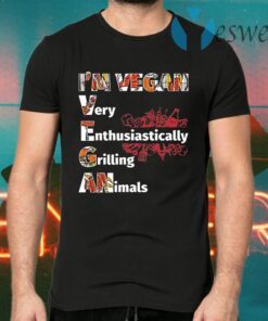 I’m Vegan Very Enthusiastically Grilling Animals Funny BBQ Lover T-Shirts