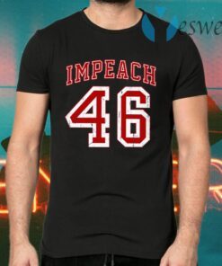 Impeach 46 T-Shirts