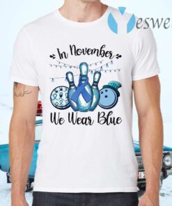 In November We Wear Blue Bowling T-Shirts