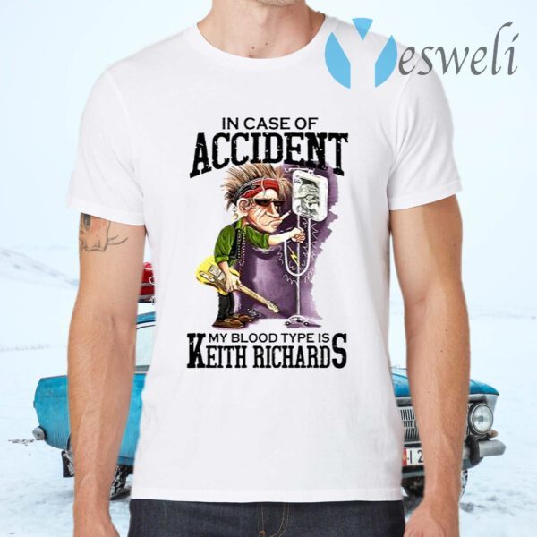 In case of accident my blood type is Keith Richards T-Shirts