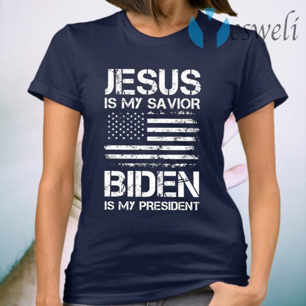 Jesus Is My Savior Biden Is My President T-Shirt