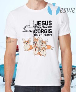 Jesus Is My Savior Corgis Are My Therapy T-Shirts