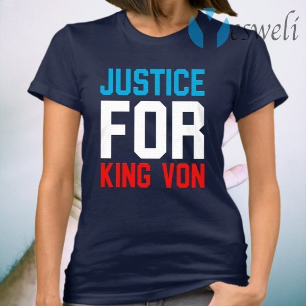 Justice For King Von T-Shirt