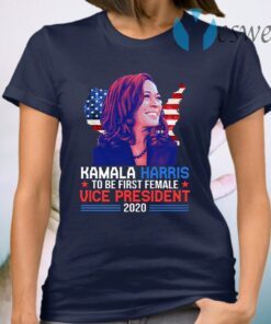 Kamala Harris to Be the First Female Vice President in the White House Biden Harris 2020 T-Shirt