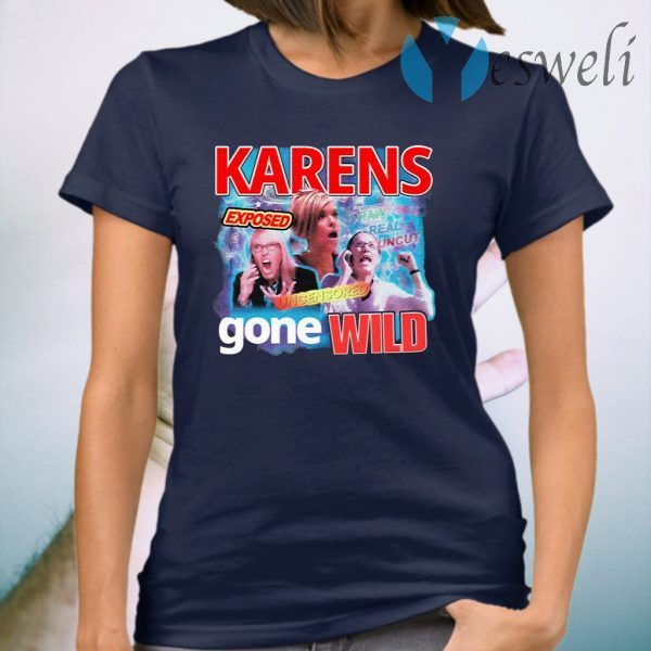 Karens Gone Wild T-Shirt