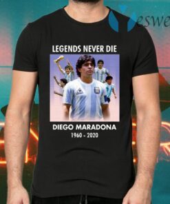 Legend Never Die Rest In Peace Diego Maradona T-Shirts