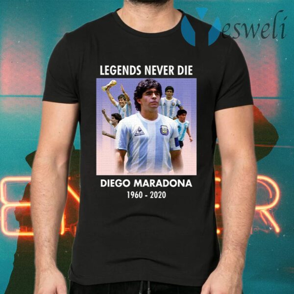 Legend Never Die Rest In Peace Diego Maradona T-Shirts