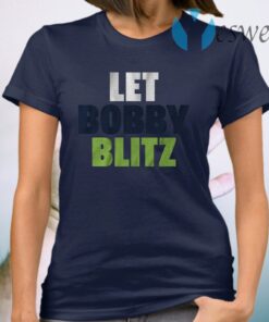 Let bobby blitz T-Shirt