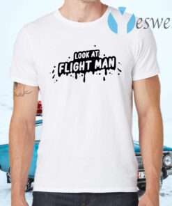 Look At Flight Man T-Shirts