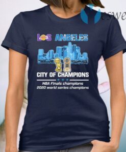 Los Angeles Lakers vs Los Angeles Dodgers city of Champions Nba Finals Champions 2020 world series champions T-Shirt