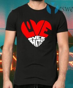 Love Over Hate Heart T-Shirts