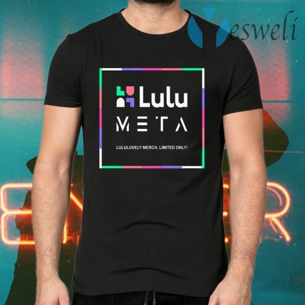 LuLu Meta Limited Only T-Shirts