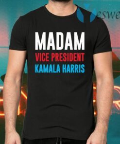 Madam Vice President Kamala Harris T-Shirts